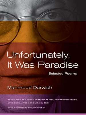 Unfortunately, It was Paradise – Selected Poems 2e de Mahmoud Darwish