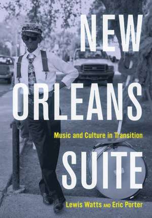 New Orleans Suite – Music and Culture in Transition de Lewis Watts