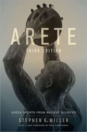 Arete – Greek Sports from Ancient Sources 3e de Stephen Miller