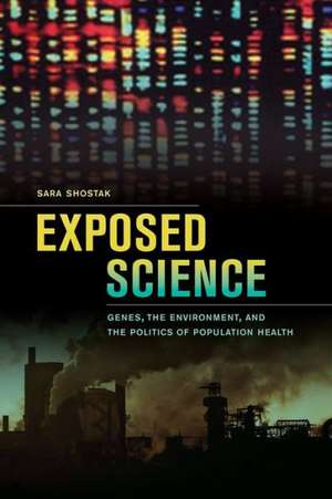 Exposed Science de Sara Shostak
