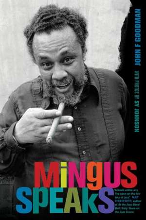 Mingus Speaks de John Goodman