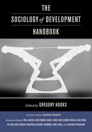 The Sociology of Development Handbook de Gregory Hooks