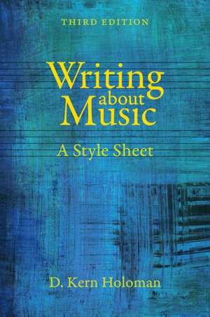 Writing about Music – A Style Sheet de D. Kern Holoman