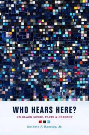 Who Hears Here? de Guthrie P. Ramsey