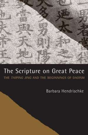 The Scripture on Great Peace de Barbara Hendrischke