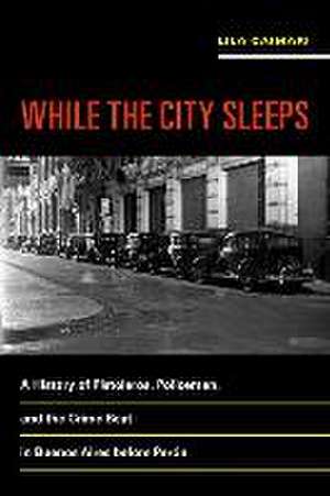 While the City Sleeps de Lila Caimari