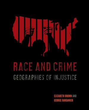 Race and Crime – Geographies of Injustice de Elizabeth Brown