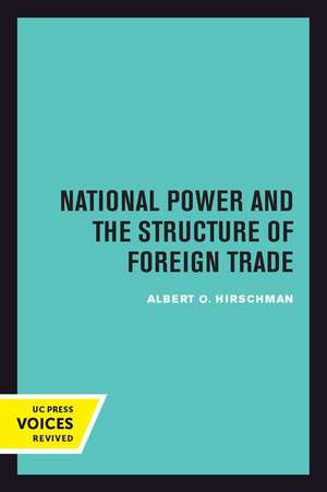 National Power and the Structure of Foreign Trade de Albert Hirschman