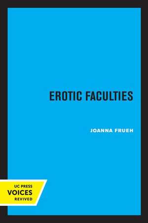 Erotic Faculties de Joanna Frueh