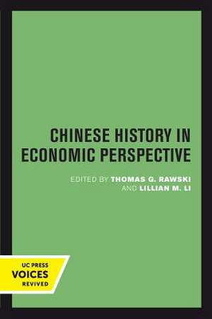 Chinese History in Economic Perspective de Thomas G. Rawski