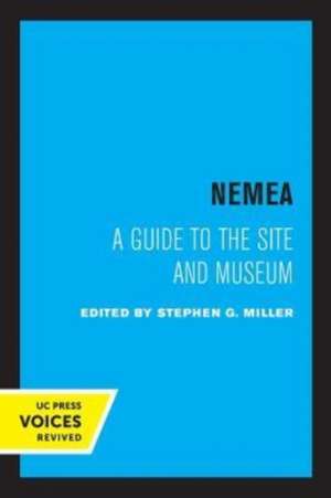 Nemea – A Guide to the Site and Museum de Stephen G. Miller