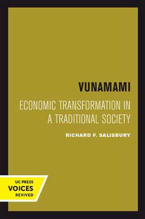 Vunamami – Economic Transformation in a Traditional Society de Richard F. Salisbury