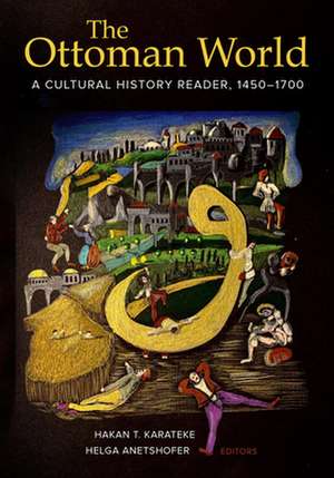 The Ottoman World de Hakan T. Karateke