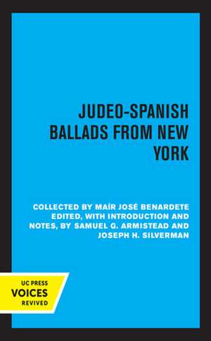 Judeo–Spanish Ballads from New York – Collected by Maír José Bernardete de Samuel G. Armistead