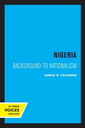 Nigeria – Background to Nationalism de James S. Coleman