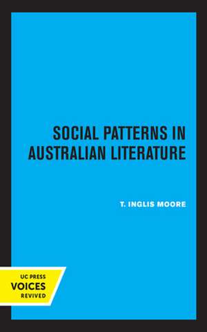 Social Patterns in Australian Literature de T. Inglis Moore