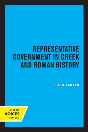 Representative Government in Greek and Roman History de J.a. O. Larsen