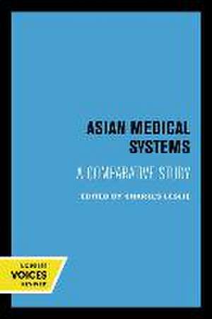 Asian Medical Systems – A Comparative Study de Charles Leslie