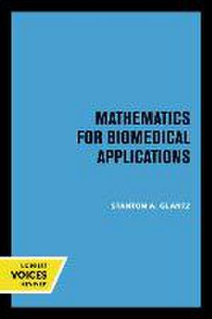 Mathematics for Biomedical Applications de Stanton A. Glantz