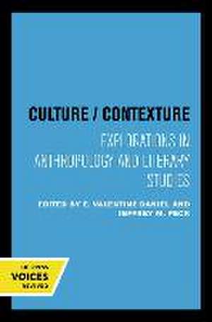 Culture/Contexture – Explorations in Anthropology and Literary Studies de E. Valentine Daniel