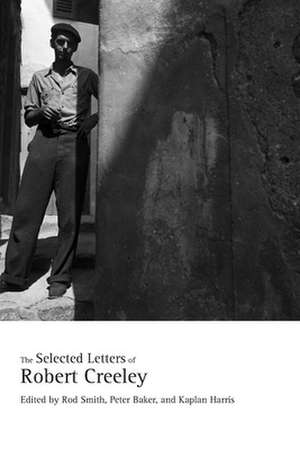 The Selected Letters of Robert Creeley de Robert Creeley