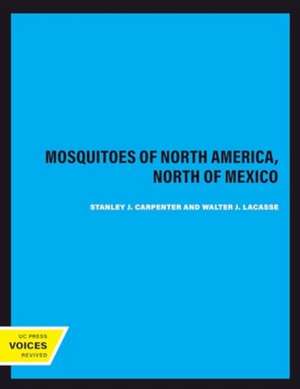 Mosquitoes of North America, North of Mexico de Stanley J. Carpenter