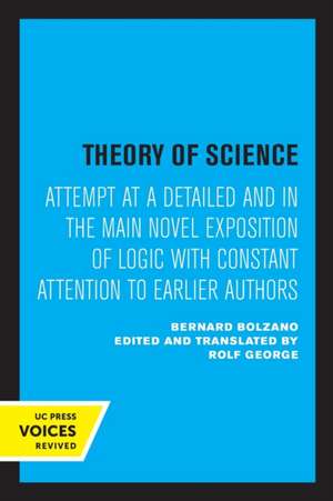 Theory of Science – Attempt at a Detailed and in the main Novel Exposition of Logic with Constant Attention to Earlier Authors de Bernard Bolzano