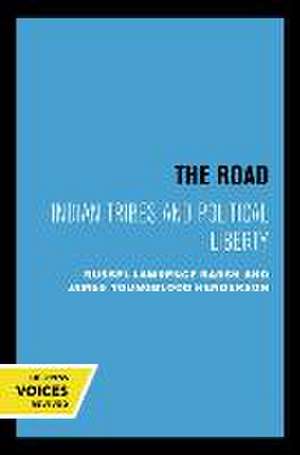 The Road – Indian Tribes and Political Liberty de Russell Lawrenc Barsh