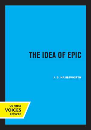 The Idea of Epic de J. B. Hainsworth