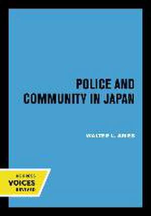 Police and Community in Japan de Walter Lansing Ames