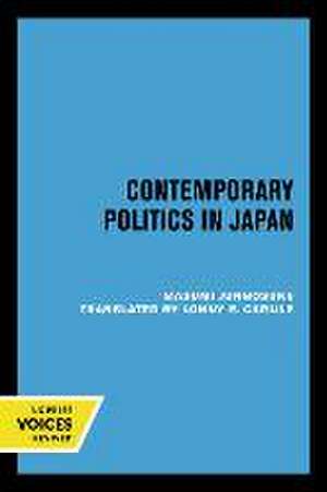 Contemporary Politics in Japan de Junnosuke Masumi