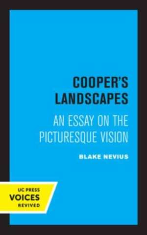 Cooper′s Landscapes – An Essay on the Picturesque Vision de Blake Nevius