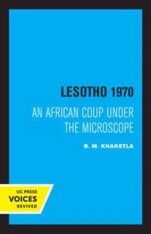 Lesotho 1970 – An African Coup under the Microscope de B.m. Khaketla