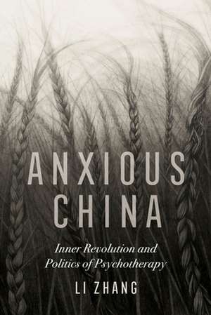 Anxious China de Li Zhang