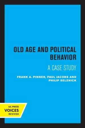 Old Age and Political Behavior – A Case Study de Frank A. Pinner