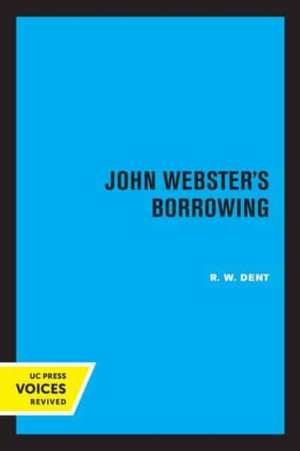 John Webster′s Borrowing de R. W. Dent