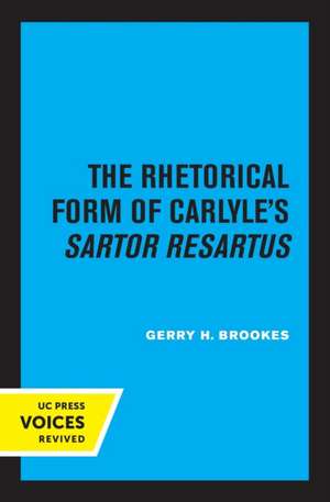 The Rhetorical Form of Carlyle′s Sartor Resartus de Gerry Brookes