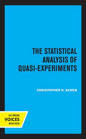 The Statistical Analysis of Quasi–Experiments de Christopher H. Achen