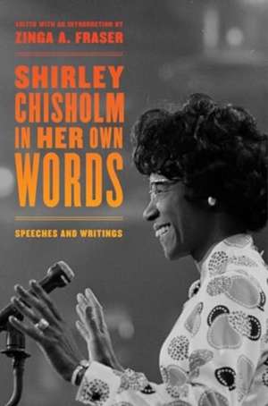 Shirley Chisholm in Her Own Words de Shirley Chisholm