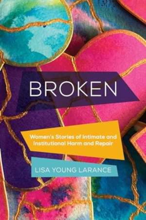 Broken de Lisa Young Larance