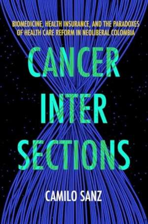 Sanz, C: Cancer Intersections de Camilo Sanz