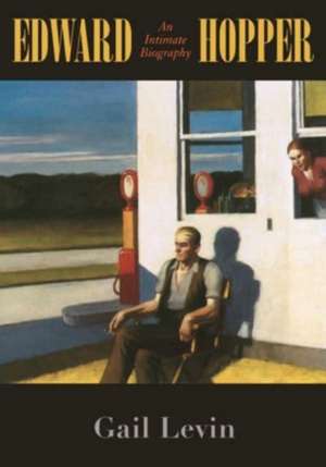 Edward Hopper – An Intimate Biography de Gail Levin