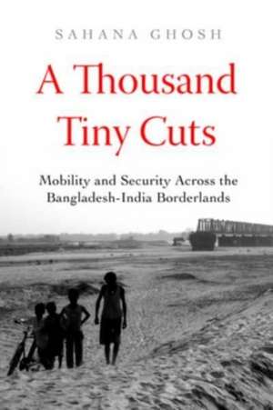 A Thousand Tiny Cuts de Sahana Ghosh