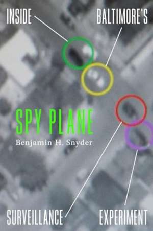 Spy Plane de Benjamin H. Snyder