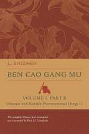 Ben Cao Gang Mu, Volume I, Part B – Diseases and Suitable Pharmaceutical Drugs II de Shizhen Li