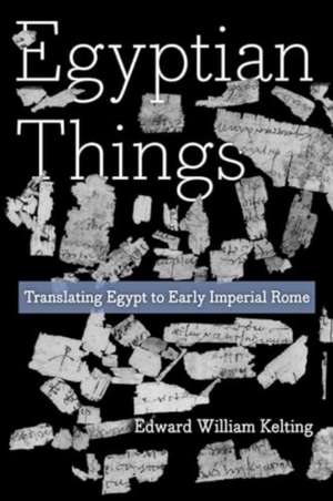 Egyptian Things de Edward William Kelting