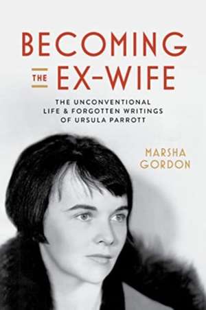 Becoming the Ex-Wife de Marsha Gordon