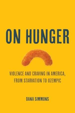 On Hunger de Dana Simmons