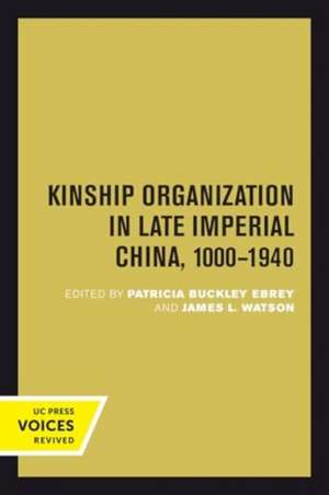 Kinship Organization in Late Imperial China, 1000-1940 de James L. Watson