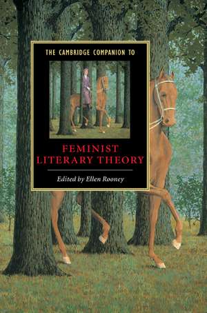 The Cambridge Companion to Feminist Literary Theory de Ellen Rooney